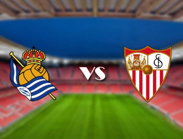 Soi kèo trận đấu Real Sociedad vs Sevilla tại Bk8vn ngày, 19/09/2021: