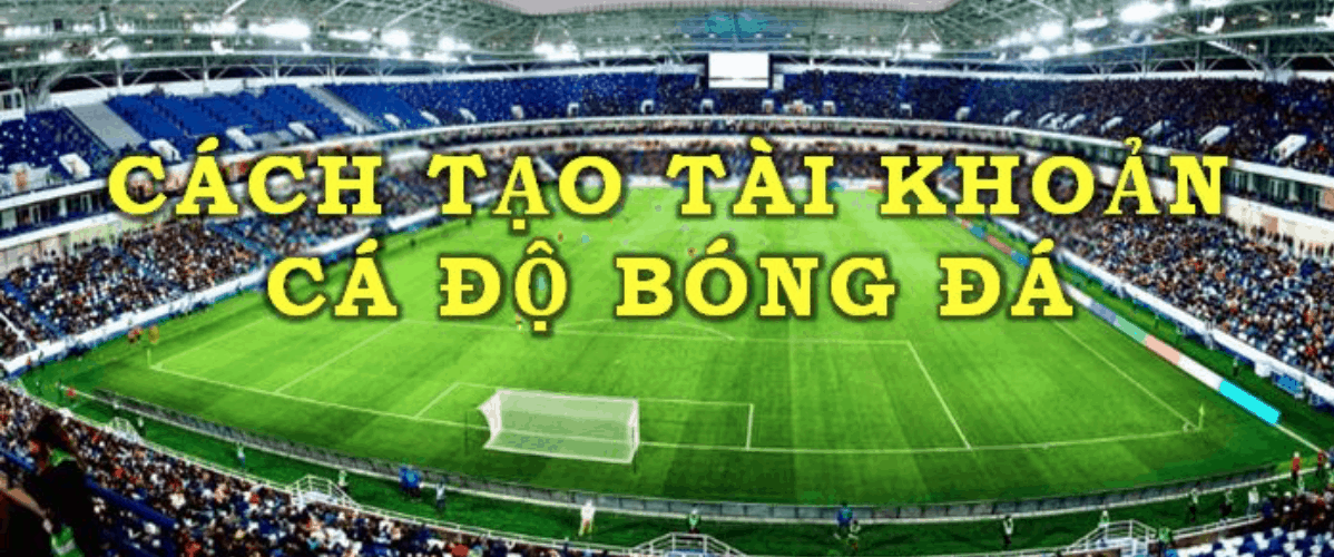  Lam the nao de dang ki tai khoan choi ca do bong da online?