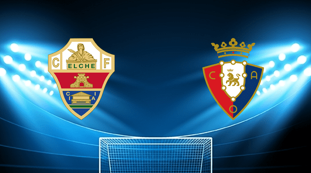 Soi kèo trận đấu Elche vs Osasuna tại Bk8vn ngày, 01/05/2022 soi keo tran dau elche vs osasuna tai bk8club ngay, 01/05/2022