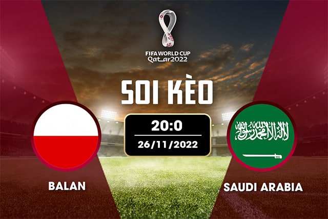 Soi kèo Bk8vn – Ba Lan vs Ả Rập Saudi, 26/11/2022 – World Cup 2022