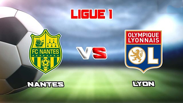 Soi kèo Bk8vn – Nantes vs Lyon, 12/01/2023 – Giải vô địch quốc gia Pháp