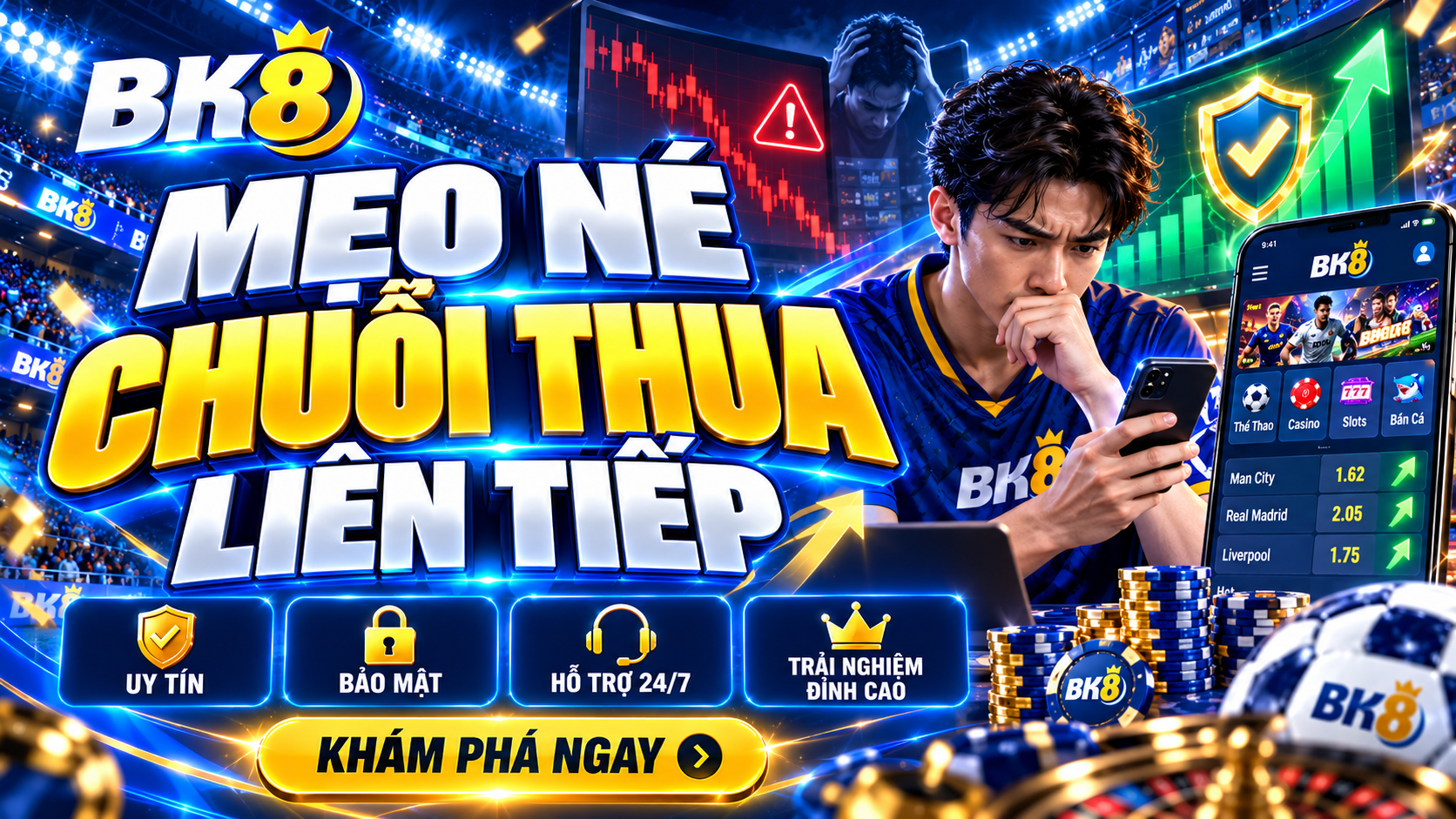 Có mẹo hay giúp hạn chế chuỗi thua liên tiếp hiệu quả
